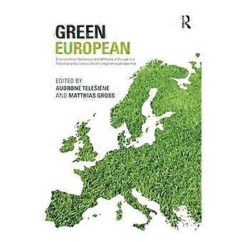 Europeo Verde: Comportamiento y Actitudes Ambientales en Europa en una Perspectiva Comparativa Histórica y Transcultural (Estudios en Sociología Europea)