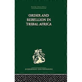 Ordnung und Rebellion im Stammesafrika