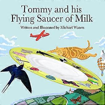 Tommy och hans flygande tefat av mjölk