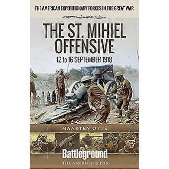 Yhdysvaltain retkikunnan joukot suuressa sodassa: Pyhän Mihielin hyökkäys 12.–16.9.1918 (Taistelukenttäkirjat: WWI)
