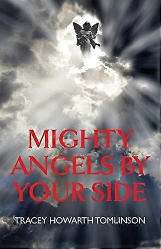 De puissants anges à vos côtés