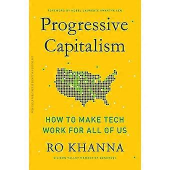 Progressiver Kapitalismus: Wie man Technologie für uns alle arbeiten lässt