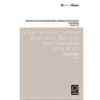 Advances in Accounting Education Teaching and Curriculum Innovations