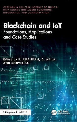 Blockchain and IoT Foundations Applications and Case Studies