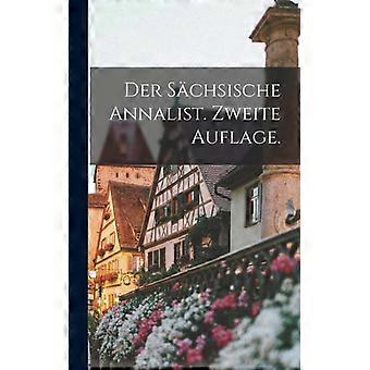 Der Schsische Annalist. Zweite Auflage - Anonymous - Hardcover - English Book - History