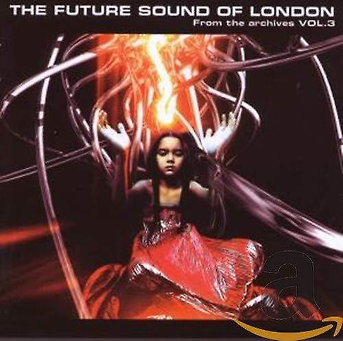 Future Sound Of London - From The Archives (Part 3) [CD]