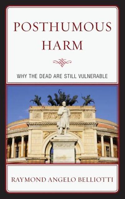Posthumous Harm by Raymond Angelo Belliotti Paperback Book