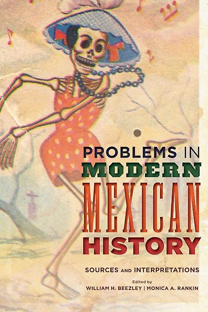 Problems In Modern Mexican History Paperback Book