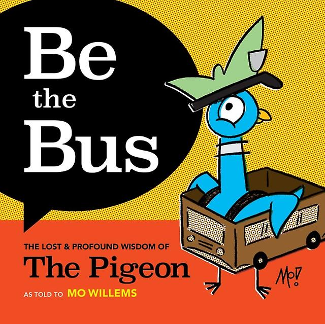 Be The Bus by Mo Willems Hardback Book