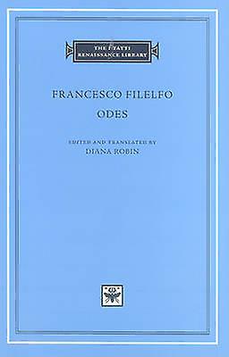 Odes by Francesco Filelfo Hardback Book