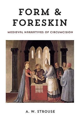 Form And Foreskin by A. W. Strouse Hardback Book