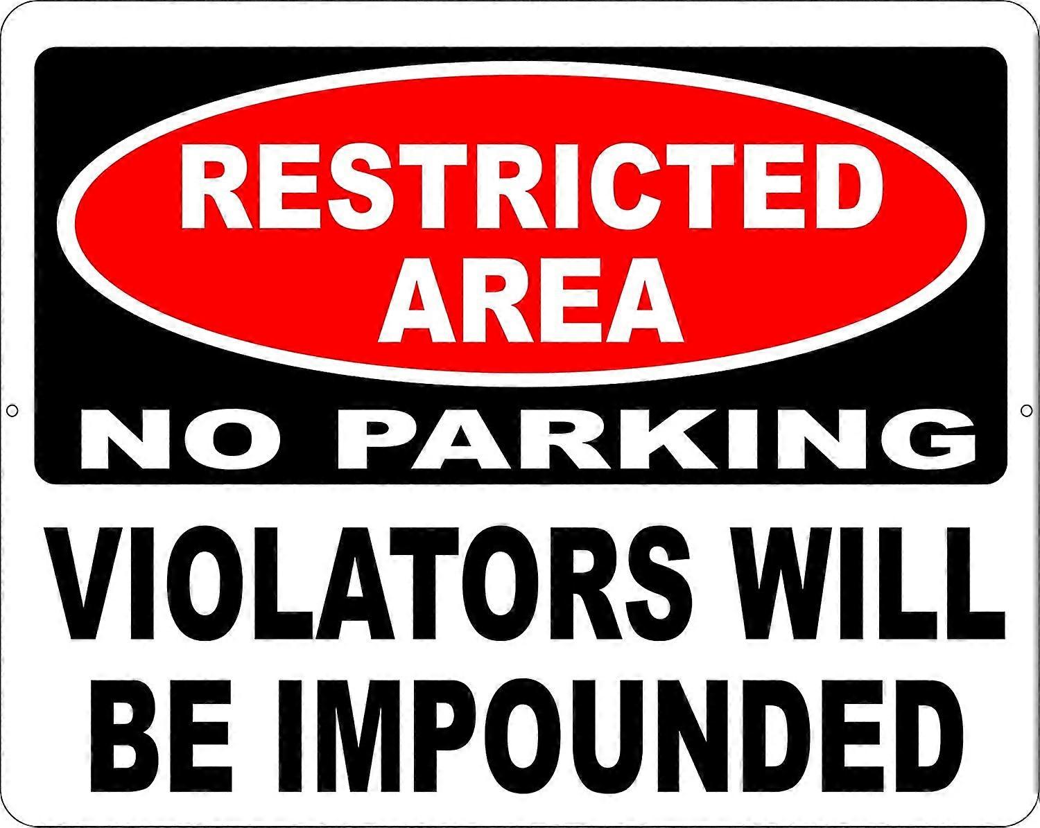 Restricted Area No Parking Violators Will Be Impounded Sign. 8x12 Metal.