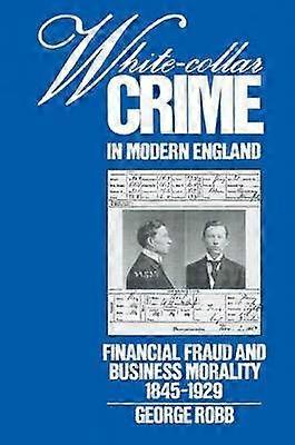 White-Collar Crime in Modern England