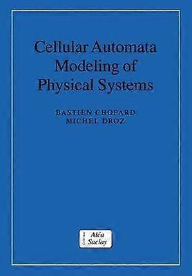 Cellular Automata Modeling of Physical Systems