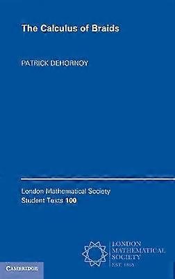 The Calculus of Braids