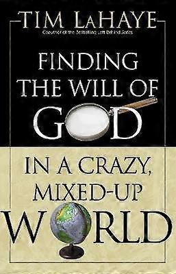 Finding the Will of God in a Crazy Mixed-Up World