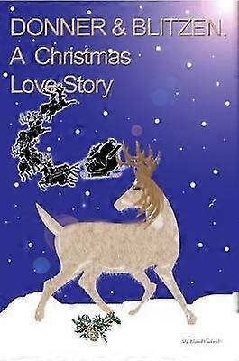 DONNER & BLITZEN A Christmas Love Story