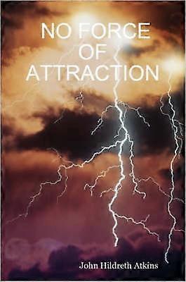 No Force of Attraction