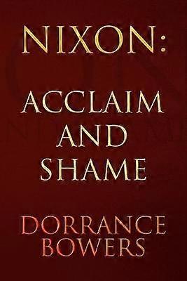 Nixon Acclaim and Shame