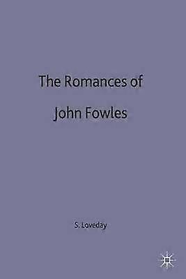 The Romances of John Fowles