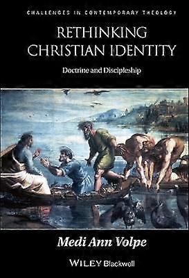 Rethinking Christian Identity - Doctrine and Discipleship