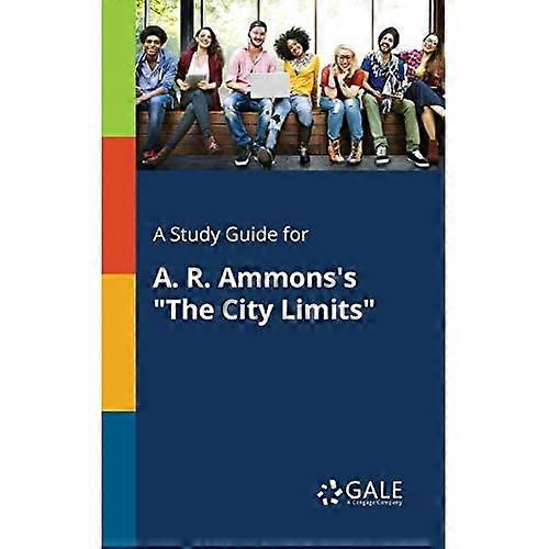 A Study Guide for A. R. Ammons's the City Limits