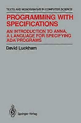 Programming with Specifications