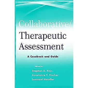 Collaborative / Therapeutic Assessment A Casebook and Guide