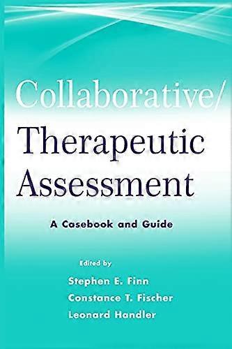 Collaborative / Therapeutic Assessment A Casebook and Guide