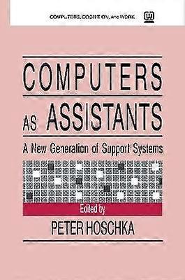 Computers As Assistants
