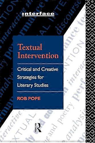 Textual Intervention: Critical and Creative Strategies for Literary Studies