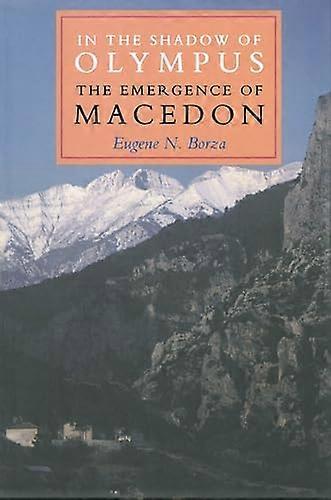 In the Shadow of Olympus: The Emergence of Macedon