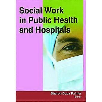 Social Work in Public Health and Hospitals