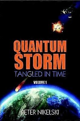 Quantum Storm  Volume 1  Tangled In Time