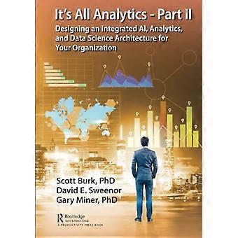 It's All Analytics - Parte II: Progettazione di un'architettura integrata di intelligenza artificiale, analisi e scienza dei dati per la tua organizzazione