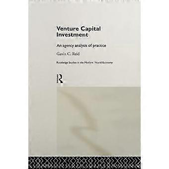 Investimento in capitale di rischio: un'analisi dell'agenzia della pratica del Regno Unito (Routledge Studies in the Modern World Economy)