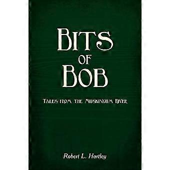 Bits of Bob: Geschichten aus dem Muskingum River