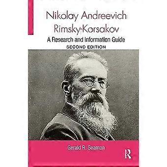 Nikolay Andreevich Rimsky-Korsakov: Een onderzoeks- en informatiegids (Routledge Muziekbibliografieën)