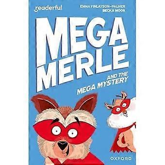 Readerful Independent Library: Oxford Reading Level 11: Mega Merle und das Mega-Mysterium