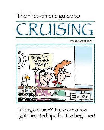 The First-Timer's Guide to Cruising