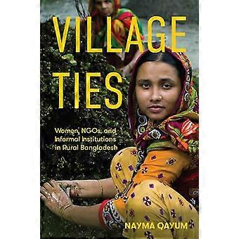 Dorpsbanden: vrouwen, NGO's en informele instellingen op het platteland van Bangladesh