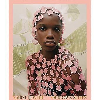 Nadine Ijewere: Our Own Selves