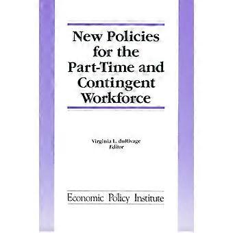 New Policies for the Part time and Contingent Workforce