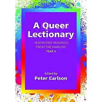 A Queer Lectionary Improper Readings From The Margins - Year A - Church Publishing Incorporated - Hardcover - en Book