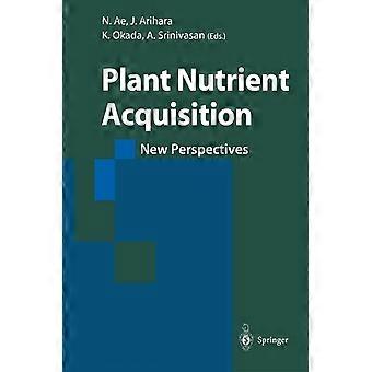 Plant nutrient acquisition new perspectives
