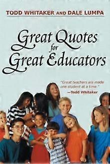 Great Quotes For Great Educators - Dale Lumpa
