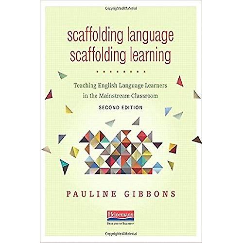 Stilladser sprog, stilladser læring, anden udgave: Undervisning engelsksprogede elever i Mainstream...