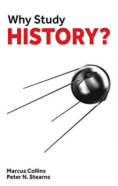 Why Study History - Peter Stearns - Paperback - English Book - History: theory and methods