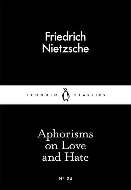 Aphorisms On Love And Hate by Friedrich Nietzsche Paperback Book