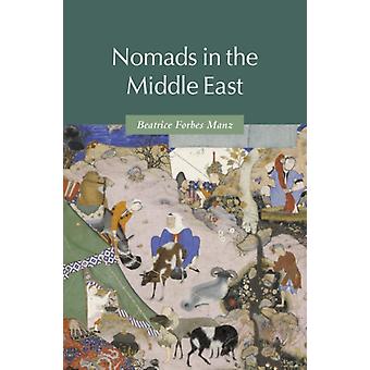 Nomads In The Middle East - Beatrice Forbes Manz